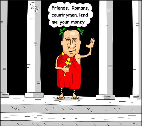 Friends, Romans, Countrymen...lend me your money.