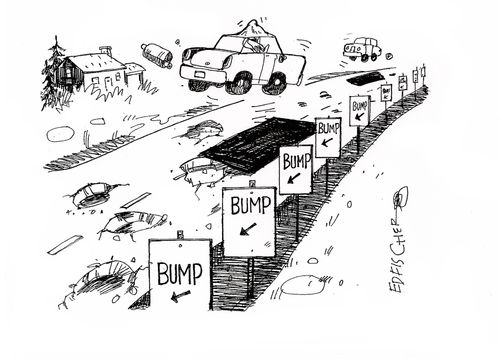 Bumps in the road.