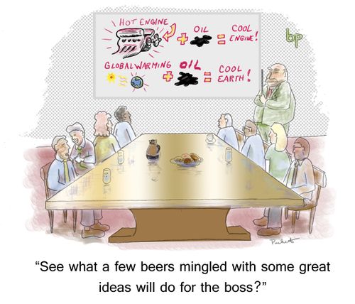 "See what a few beers mingled with some great ideas will do for the boss?"