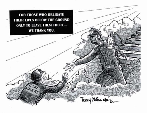 For those who obligate their lives below the ground only to leave them there...we thank you.