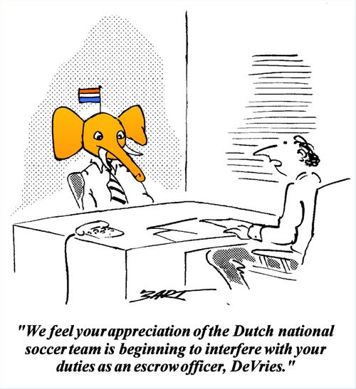 Your appreciation of the Dutch National Soccer Team is interfering with your duties as an escrow officer.
