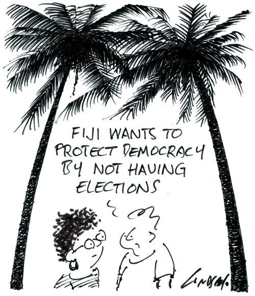 "Fiji wants to protect democracy by not holding elections..."