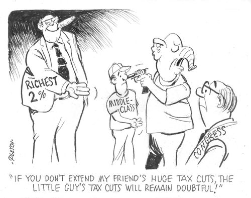 'If you don't extend my friend's huge tax cuts, the little guy's tax cuts will remain doubvtful!'