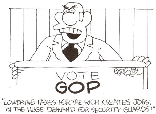 Vote GOP: 'Lowering taxes for the rich creates jobs, in the huge demand for security guards!'