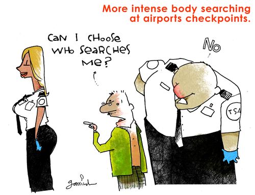 More intense body search at airport checkpoints.