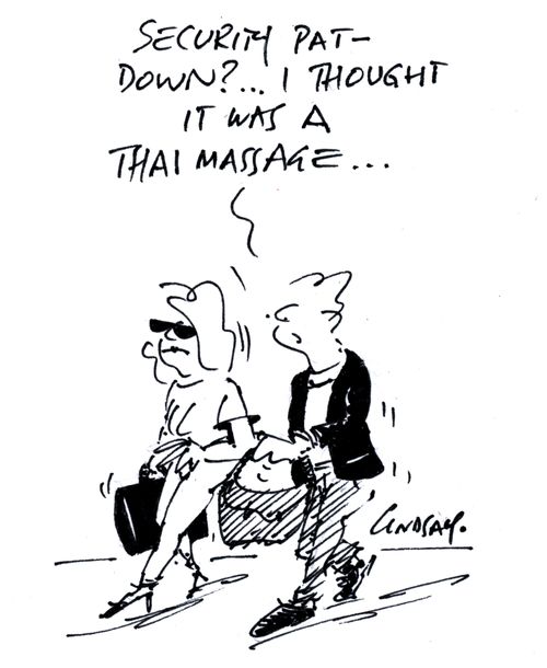 "Security pat-down? I thought it was a Thai massage..."