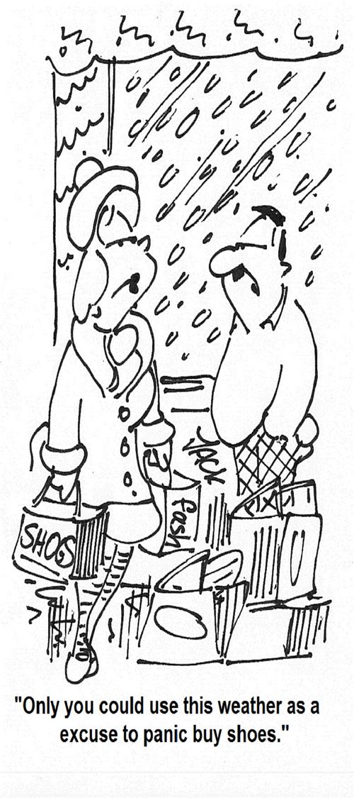 'Only you could use this weather as a excuse to panic buy shoes.'