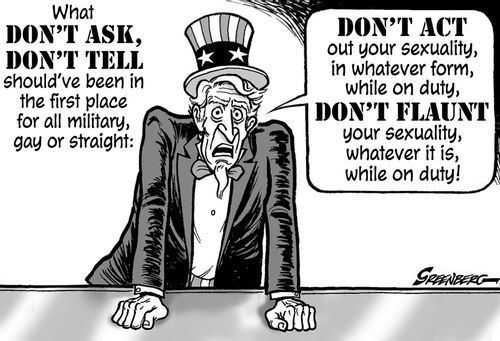Don't Ask Don't Tell.