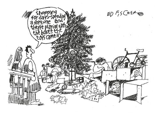 "Shopping for days - spending a fortune and they're playing with the boxes the toys came in."