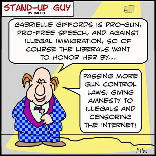 'Gabrielle Giffords is pro-gun, pro-free speech, and against illegal immigration, so of course the liberals want to honor her by... passing more gun control laws, giving amnesty to illegals, and censoring the internet!'