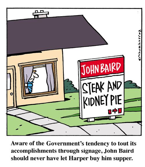 Aware of the Government's tendency to tout its accomplishments...John Baird should never have let Harper buy him supper.