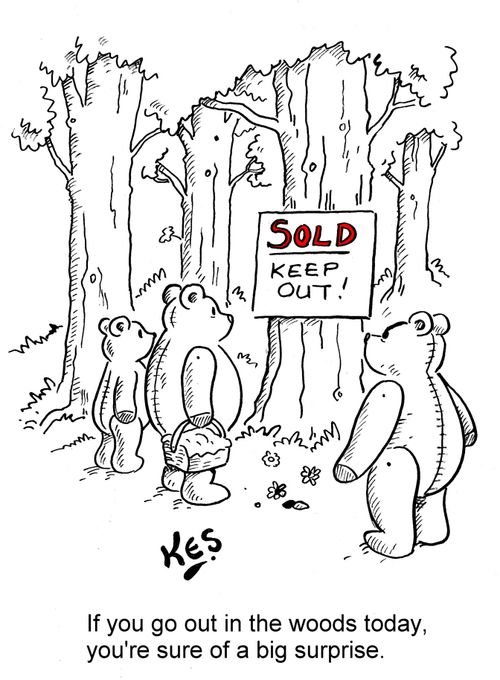 If you go out in the woods today, you're sure of a big surprise.
