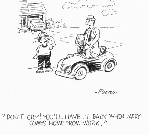 'Don't cry! You'll have it back when daddy comes home from work.'