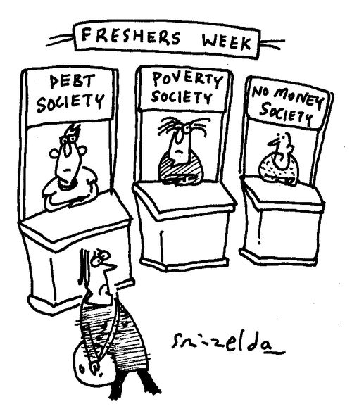 Freshers' week societies - 'Debt', 'Poverty' and 'No Money'.