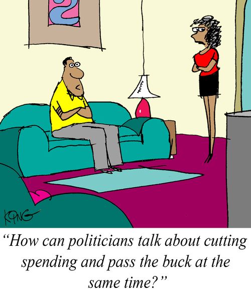 'How can politicians talk about cutting spending and pass the buck at the same time?'