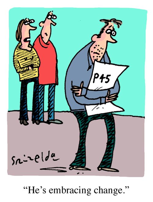Man clutching P45 - 'He's embracing change.'