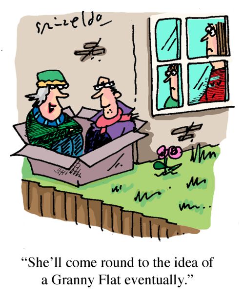 'She'll come round to the idea of a Granny Flat eventually.'