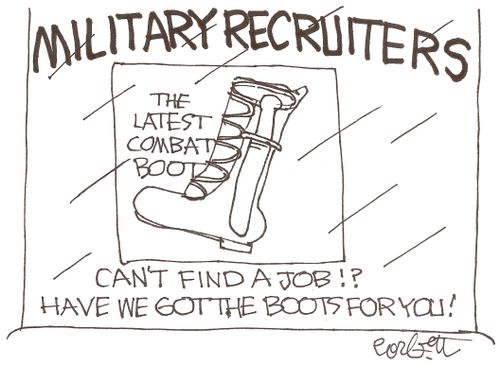 Military Recruiters...the latest combat boot.  'Can't find a job!?  Have we got the boot for YOU!