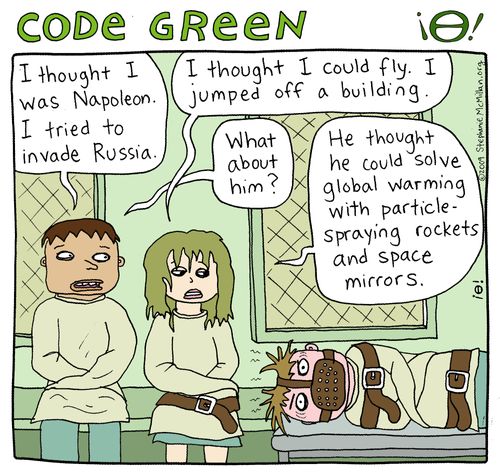 "He thought he could solve global warming with particle-spraying rockets and space mirrors."