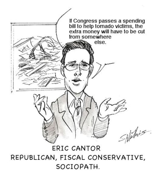 Eric Cantor, Republican, Fiscal Conservative, Sociopath
