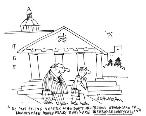"Do you think voters who don't understand Obamacare or Romneycare would really embrace 'Insurancelobbycare'?"
