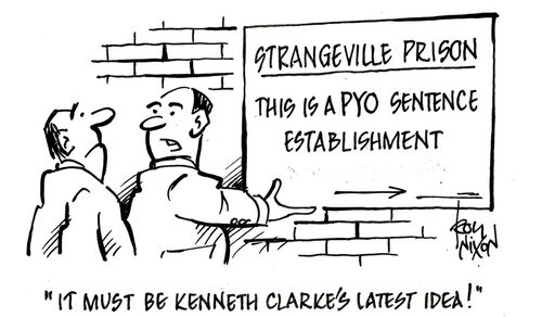 'It must be Kenneth Clarke's latest idea!'