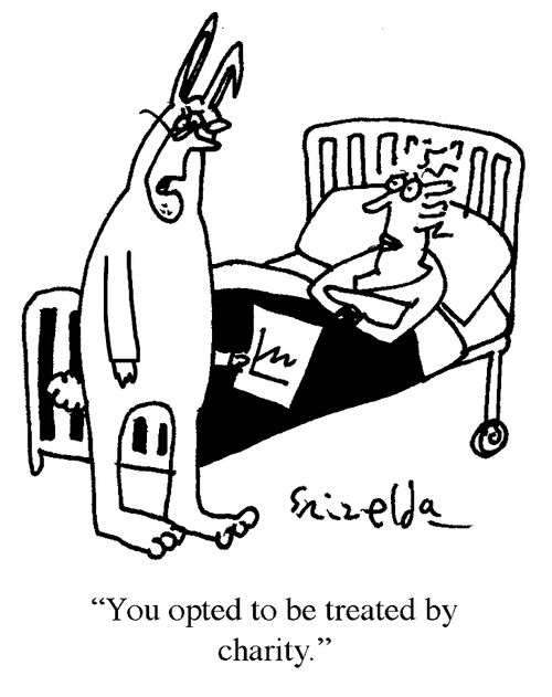 'You opted to be treated by charity.'