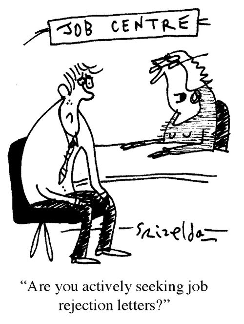 'Are you actively seeking job rejection letters?'
