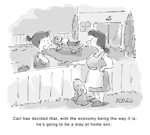 "Carl has decided that, with the economy being the way it is, he's going to be a stay at home son."