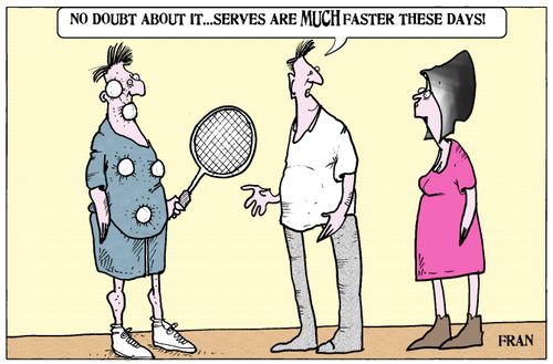 'No doubt about it... serves are MUCH faster these days!'
