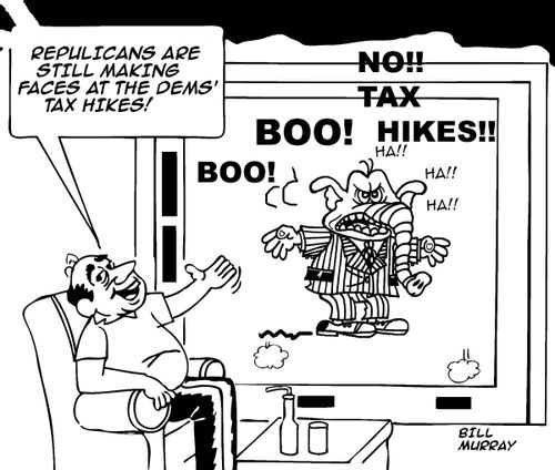 Republicans are still making faces at the dems' tax hikes.'