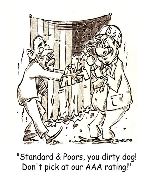 Standard & Poors, you dirty dog! Don't pick at our AAA rating!'