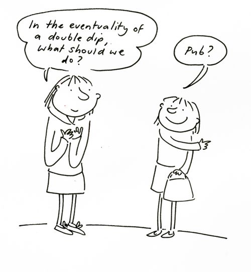 'In the eventuality of a double dip...'