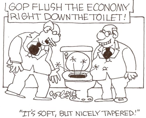 GOP flush the economy right down the toilet!