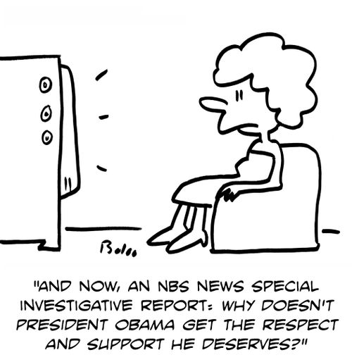 'And now, an NBS News Special Investigative Report: Why doesn't President Obama get the respect and support he deserves?'