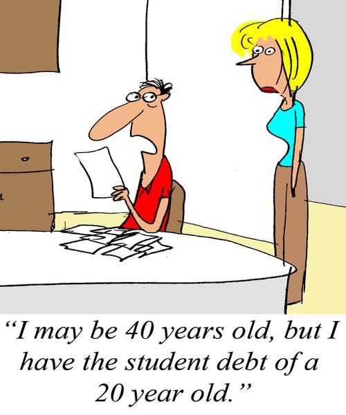 'I may be 40 years old, but I have the student debt of a 20 year old.'