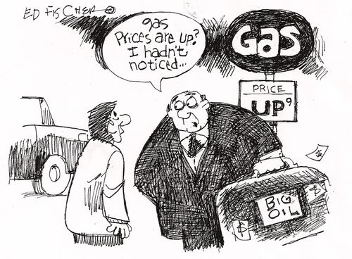 'Gas prices are up? I hadn't noticed...'