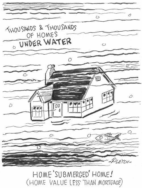 Home 'Submerged' Home!  (Home value less than mortgage).