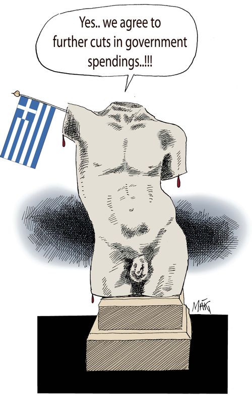 Greek Tragedy: 'Yes... we agree to further cuts in government spendings..!!!'
