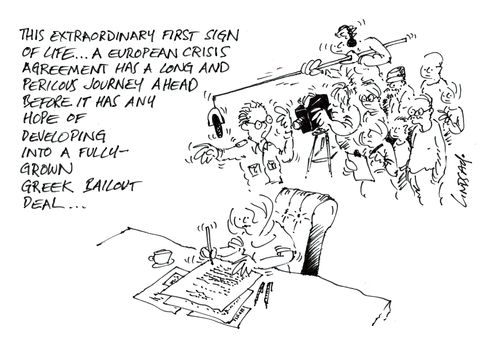 'This extraordinary first sign of life...A European crisis agreement has a long and perilous journey ahead before it has any hope of developing into a fully-grown Greek bailout deal...'