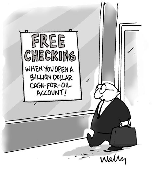 Cash for oil.