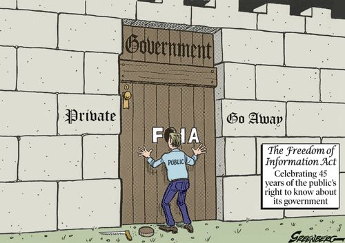 Freedom of Information Act: Celebrating 45 years of the public right to know about its government.