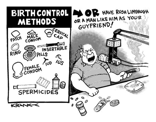 Birth Control Methods...Or have Rush Limbaugh or a man like him as your guyfriend!