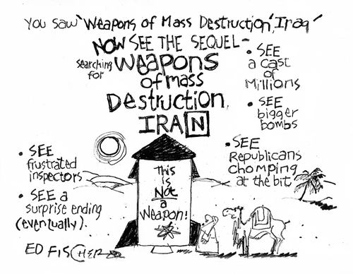 'You saw 'Weapons of Mass Destruction Iraq' now see the Sequel. . . Iran.'