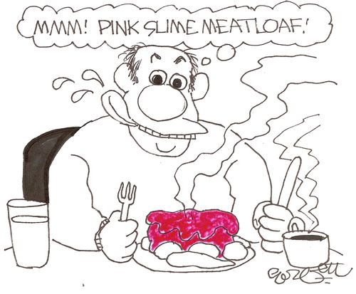 'Mmm!  Pink slime meatloaf!'