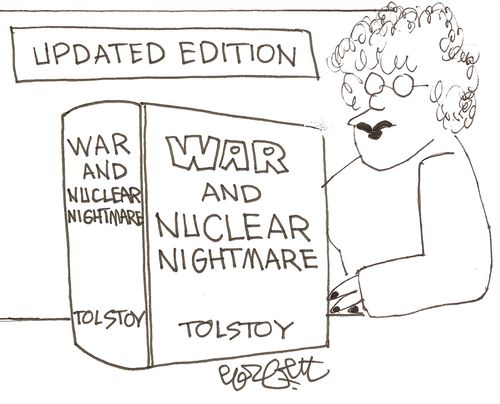 Updated Edition: War and Nuclear Nightmare...Tolstoy.