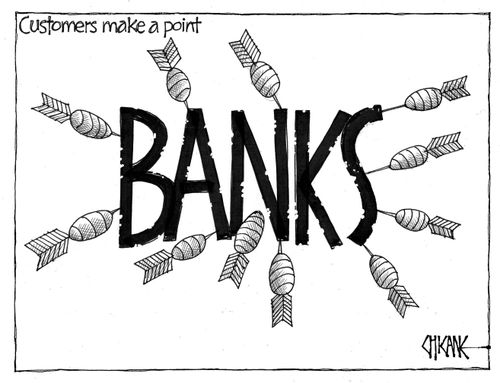 Banks: Customers make a point.
