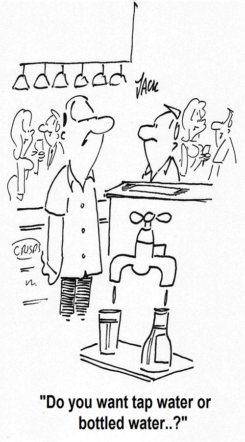 'Do you want tap water or bottled water..?'