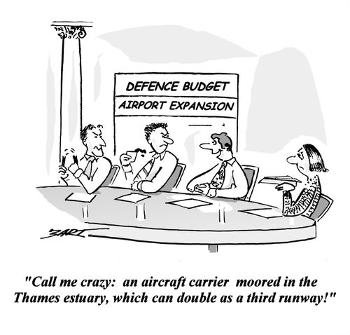 'Call me crazy: an aircraft carrier moored in the Thames estuary, which can double as a third runway.'