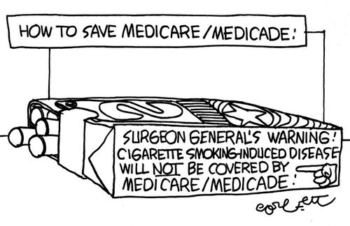 'Surgeon General's Warning! Cigarette smoking - induced disease will NOT be covered by Medicare/ Medicade.'